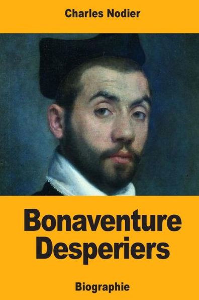Bonaventure Desperiers (French Edition)
