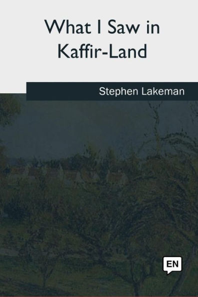 What I Saw In Kaffir-Land - 9781985032477