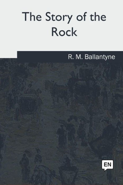 The Story Of The Rock - 9781985036147
