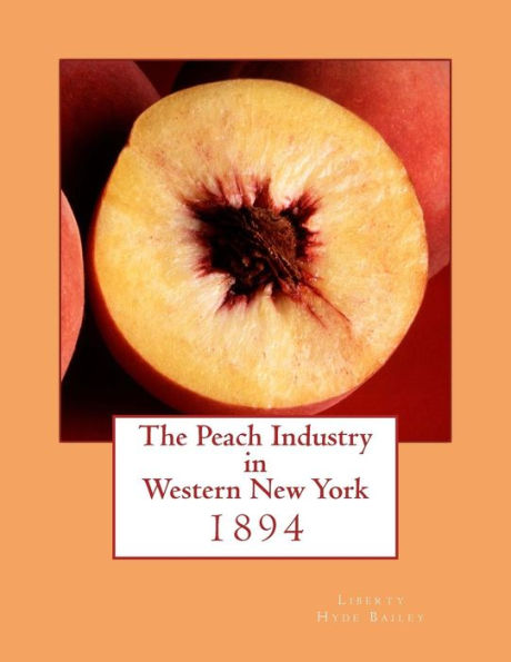 The Peach Industry In Western New York : 1894