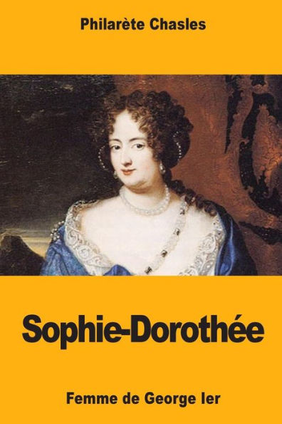 Sophie-Dorothée, Femme De George Ier