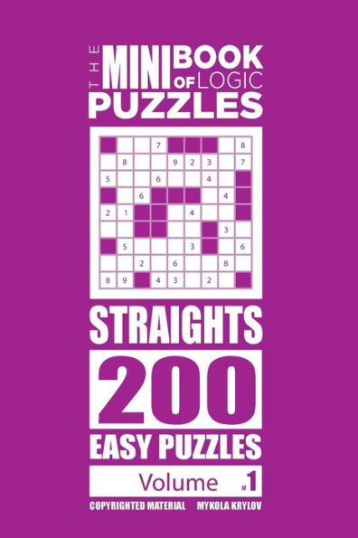 The Mini Book Of Logic Puzzles - Straights 200 Easy (Volume 1)
