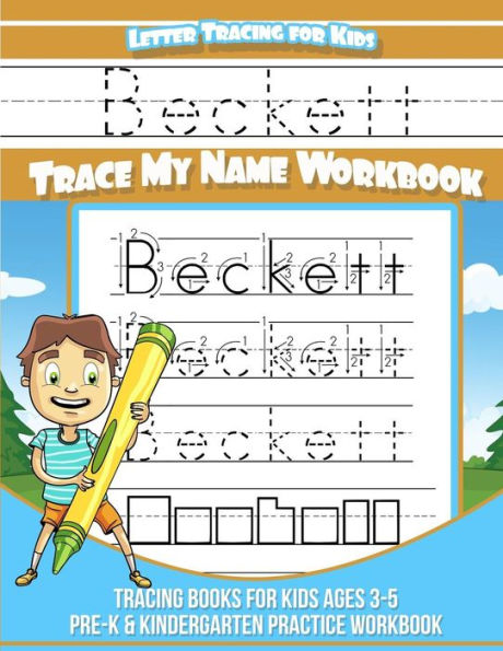 Beckett Cuaderno de seguimiento de letras para niños Trace my Name: Libros de seguimiento para niños de 3 a 5 años Libro de ejercicios de práctica para preescolar y jardín de infantes