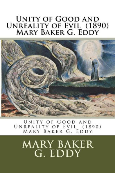 Unity Of Good And Unreality Of Evil (1890) Mary Baker G. Eddy