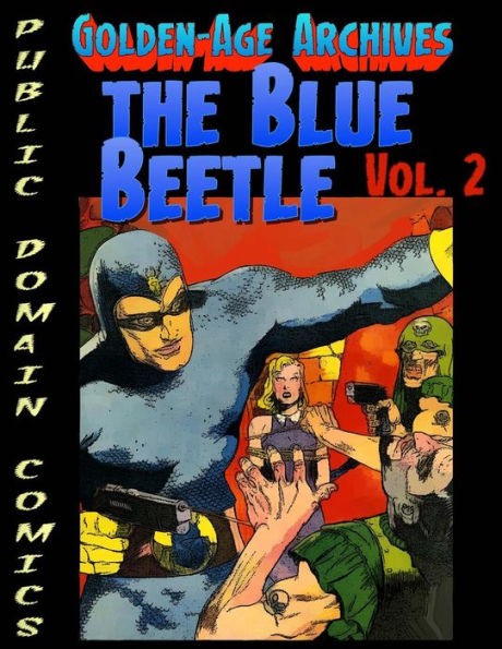 Blue Beetle Archives vol.2 (Public Domain Comics Archive)
