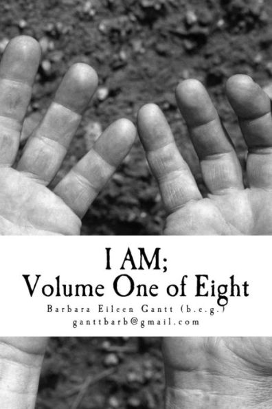 I AM; Volume One of Eight: Standing; Spoken out loud; prayers with God (I AM; Volume One through Eight)
