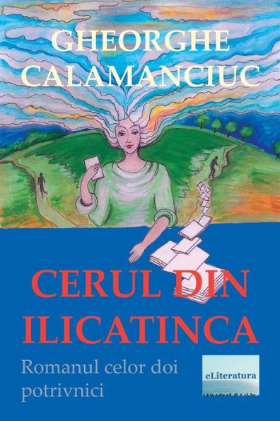 Cerul Din Ilicatinca: Roman (Edición rumana)