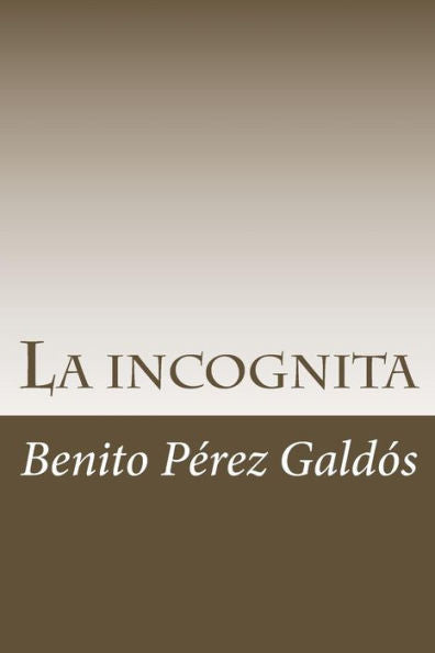 La incognita (Spanish Edition) - 9781985275928