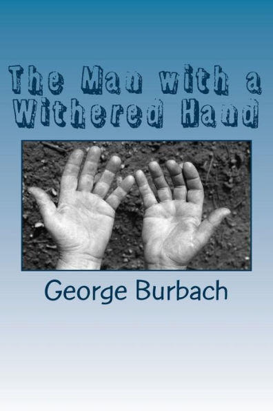The Man With A Withered Hand