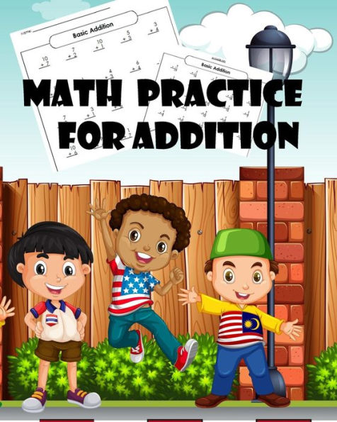Math Practice For Addition : Addition Practice Worksheets Arithmetic Workbook With Answers: Math Homeschool For Kids Ages 3-5, Grade 3-Paperback