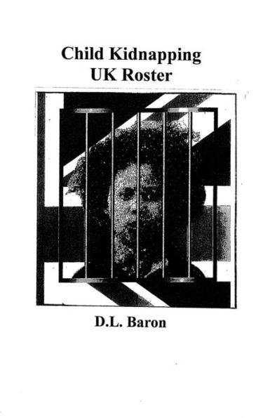 Child Kidnapping UK Roster: ----------