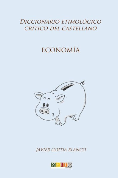 Econom?a: Diccionario etimol?gico cr?tico del Castellano (Spanish Edition)