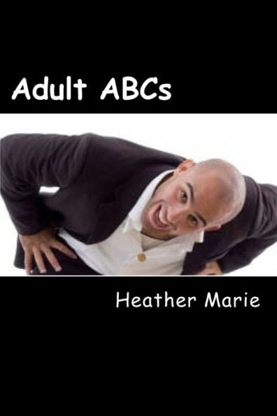 Adult ABCs: A Fun Way to Learn New F***ed Up Terms (Amusing Adults)