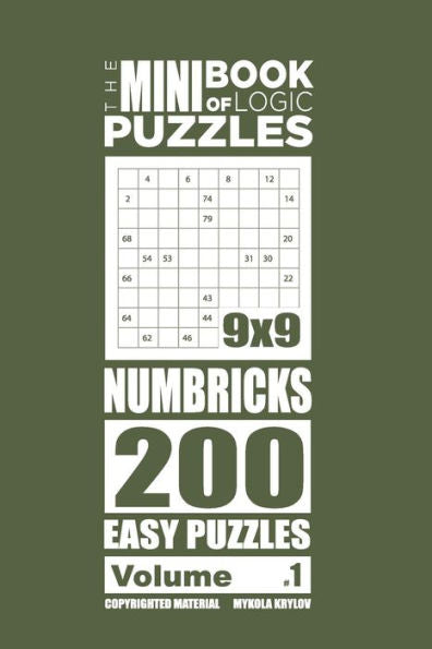 The Mini Book Of Logic Puzzles - Numbricks 200 Easy (Volume 1)