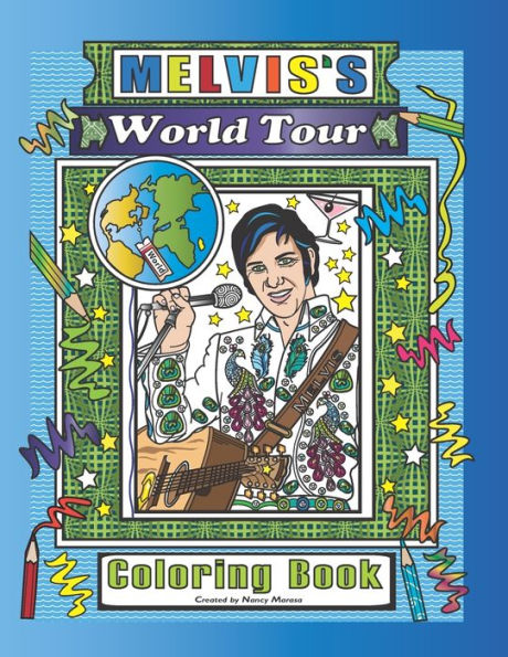 Melvis's World Tour : Coloring Book