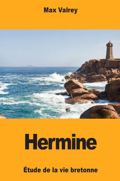 Hermine: etude de la vie bretonne (French Edition)