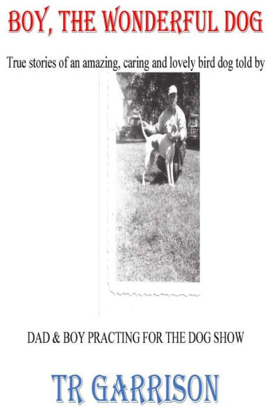 Boy, the Wonder Dog: Save his two young master's lives three times and a two year old girl's live, as well.