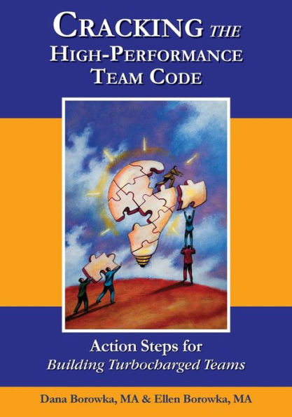 Cracking the High-Performance Team Code: Action Steps for Building Turbocharged Teams (Cracking the Code)