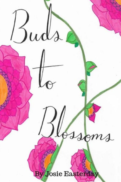 Buds to Blossoms