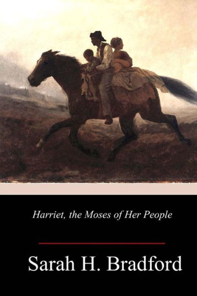 Harriet, the Moses of Her People - 9781985605329