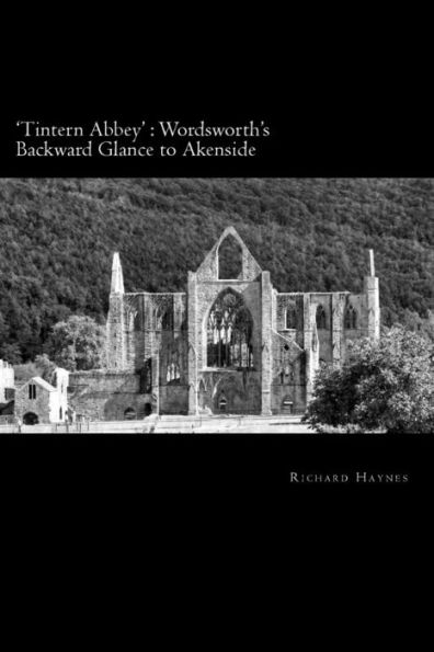 Tintern Abbey' : Wordsworth's Backward Glance To Akenside