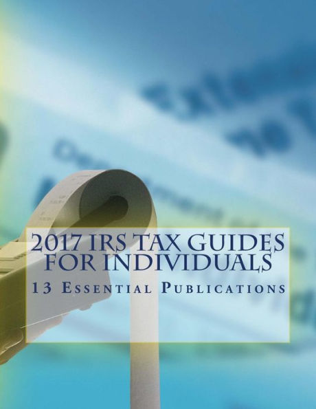 Guías tributarias del IRS para individuos de 2017: 13 publicaciones esenciales