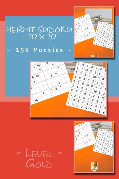 Hermit Sudoku - 10 x 10 - 250 Puzzles - Level Gold: All you need is for relaxation (10 x 10 PITSTOP)
