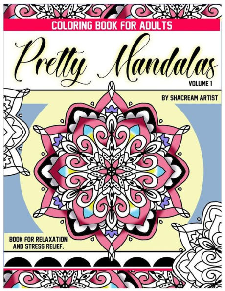Pretty Mandalas : By Shacream Artist