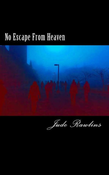 No Escape From Heaven