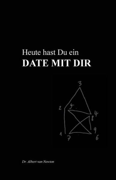 Date mit Dir: Heute hast Du ein Date mit Dir (German Edition)