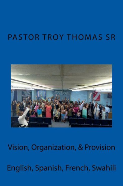 Vision, Organization, And Provision : English, Spanish, French, Swahili