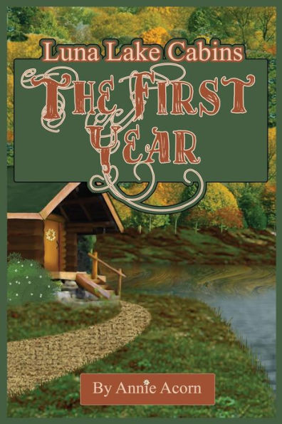 Luna Lake Cabins : The First Year
