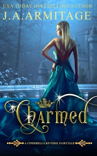 Charmed (A Cinderella Reverse Fairytale)
