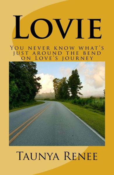 Lovie : You Never Know What's Just Around The Bend On Love's Journey