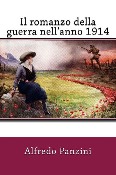 Il romanzo della guerra nell'anno 1914 (Italian Edition) - 9781985810723