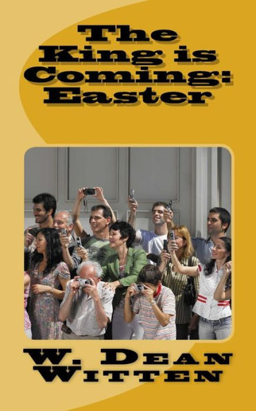 The King Is Coming : Easter