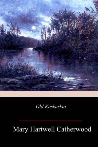 Old Kaskaskia - 9781985820272