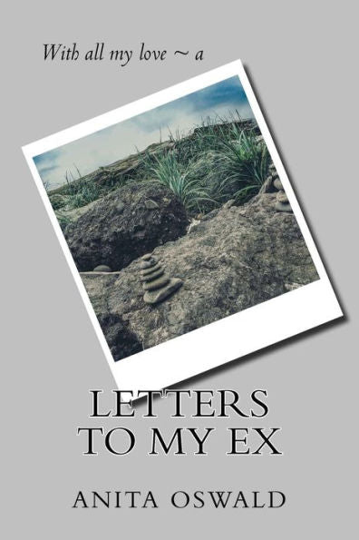 Letters To My Ex : With All My Love A