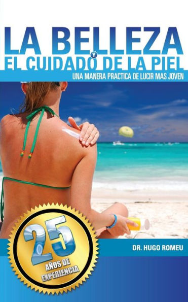 Belleza y Cuidado de la Piel: (B&W) Una manera practica de lucir mas joven) (Spanish Edition)