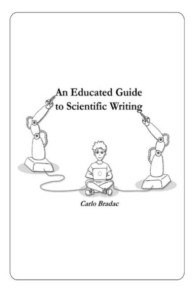 An Educated Guide to Scientific Writing
