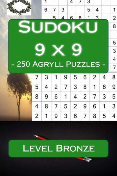 Sudoku 9 X 9 - 250 Agryll Puzzles - Level Bronze : Book For Your Rest
