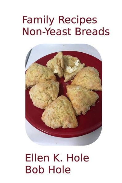 Family Recipes: Non-Yeast Breads