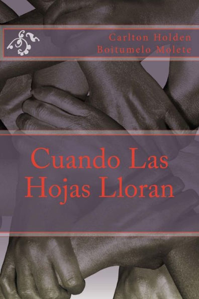 Cuando Las Hojas Lloran (Spanish Edition)