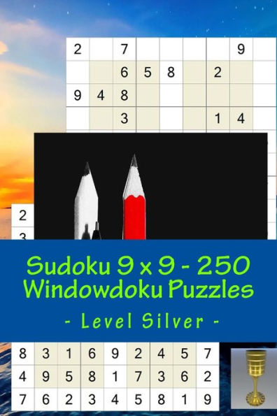 Sudoku 9 X 9 - 250 Windowdoku Puzzles - Level Silver : For Connoisseurs Of Sudoku