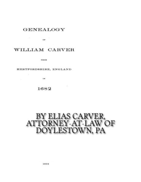 Genealogy of William Carver from Hertfordshire, England in 1682