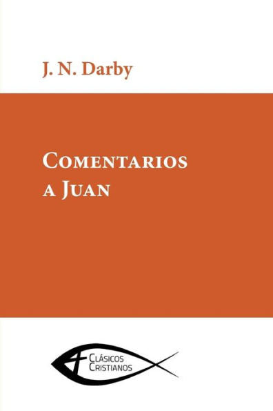 Comentarios a Juan (Edición en español)