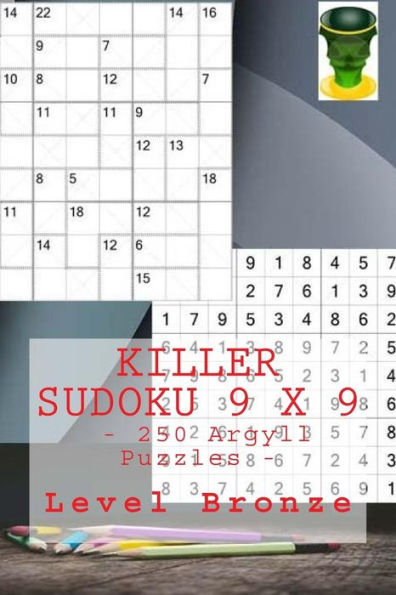 Killer Sudoku 9 x 9 - 250 Argyll Puzzles - Level Bronze: Book for your mood (9 x 9 PITSTOP)
