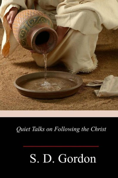 Quiet Talks On Following The Christ - 9781986029148