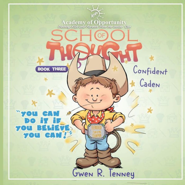 Confident Caden: You Can Do It If You Believe You Can (School of Thought)