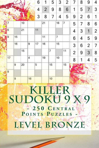 Killer Sudoku 9 x 9 - 250 Central Points Puzzles - Level Bronze: Best puzzles for you (9 x 9 PITSTOP)